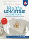 Cover image for The Healthy Lunchtime Cookbook: Award-Winning Recipes from and for Kids